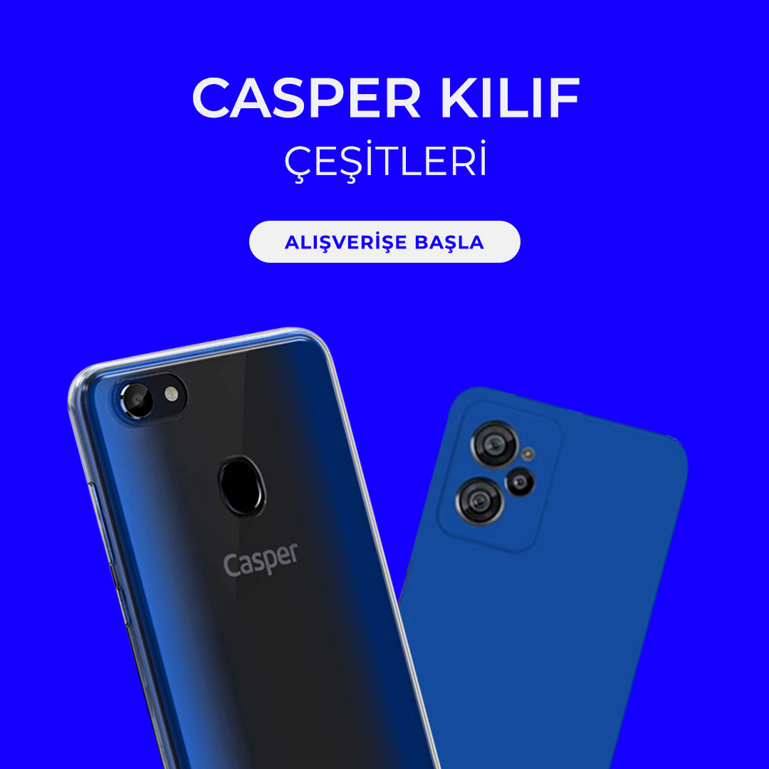 Casper Kılıf Çeşitleri