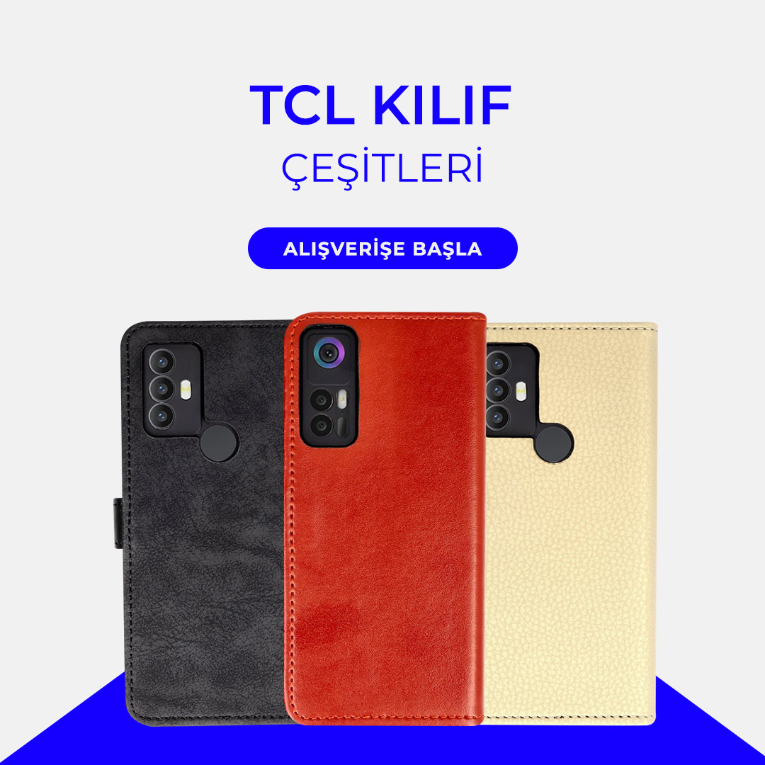 TCL Kılıf Çeşitleri