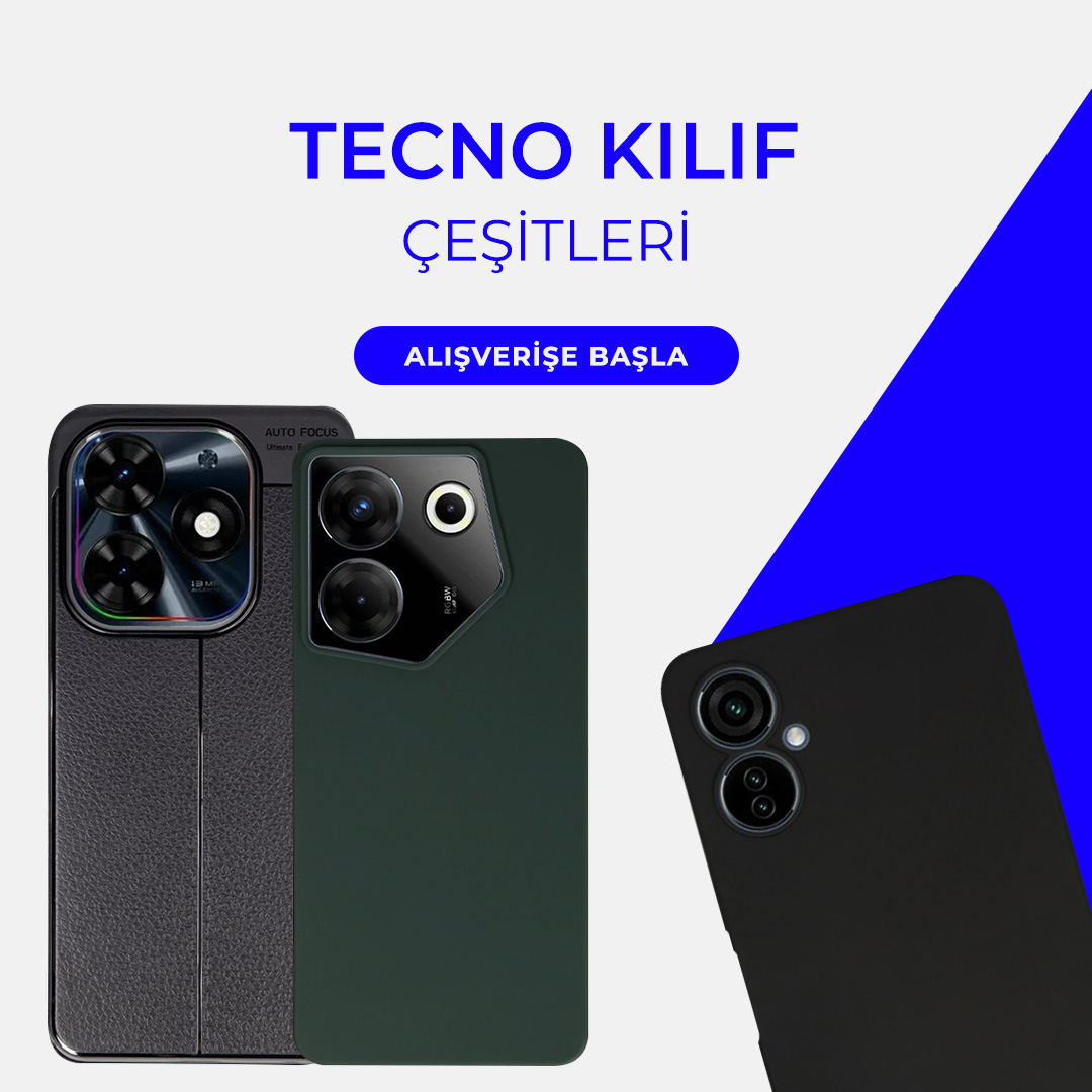 Tecno Kılıf Çeşitleri